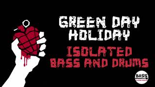 Holiday  Green Day  Isolated Bass and Drums Track [upl. by Kauppi501]