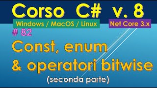 Corso C 8 da zero ITA WinMacLinux  82 const enum e operatori bitwise  seconda parte [upl. by Alper506]