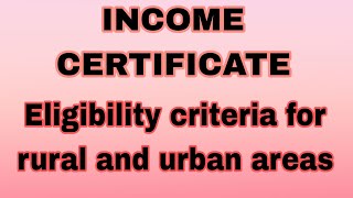 Income certificate eligibility criteria for rural areas and for urban areas income certificate [upl. by Fredericka803]