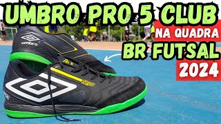 TESTE REAL NA QUADRA⚽ CHUTEIRA UMBRO PRO 5 BUMP CLUB BR FUTSAL‼ BOA E BARATA UMA DAS MELHORES 2024👀 [upl. by Nosilla494]