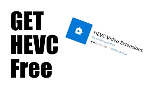 Get HEVC Extension Codec for Free Quickly [upl. by Lilly]