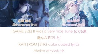 GAME SIZE It was a very nice June とても素敵な六月でした  MizuEna alt vocals mix  color coded lyrics [upl. by Otilegna419]