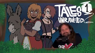 Were Unraveling The Tales  Tales Unraveled  Ep 1 Talkback [upl. by Lorrin]