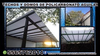 TECHO DE POLICARBONATO ESTILO PERGOLA  TECHOS Y DOMOS DE POLICARBONATO AGUILAR  5565762014 [upl. by Amaras]