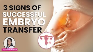 3 Signs of Successful Embryo Transfer in Hindi  Dr Vaishali Sharma MD AIIMS [upl. by Egin]