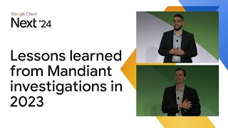 Cloud compromises Lessons learned from Mandiant investigations in 2023 [upl. by Farland]