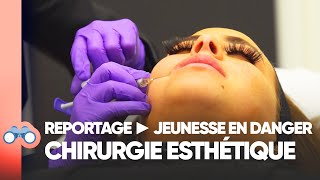 Chirurgie esthétique  Jeunesse en danger [upl. by Dlopoel]