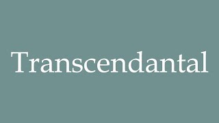 How to Pronounce Transcendantal Transcendental Correctly in French [upl. by Aihsenot]