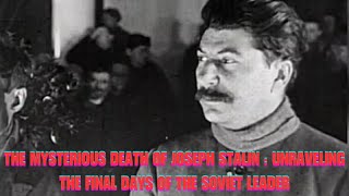 The Mysterious Death of Joseph Stalin  Unraveling the Final Days of the Soviet Leader  OWWorld [upl. by Aihtela]