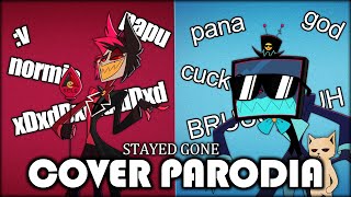 SDLG VS SHITPOST  STAYED GONE【COVER PARODIA】 HAZBIN HOTEL [upl. by Keil760]