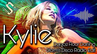 Kylie  Dance Floor Darling  Storms Disco Radio Mix  Revisited [upl. by Henry]