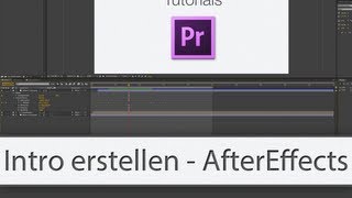 Premiere Pro Tutorial Intro erstellen After Effects [upl. by Ahsiea]