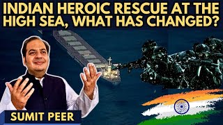 Sumit Peer • Indias Heroic Rescue on High Seas • What has Changed [upl. by Aneleasor]