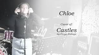 Castles cover by Chloe [upl. by Annol104]