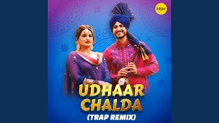 Udhaar Chalda Trap Remix [upl. by Assej]