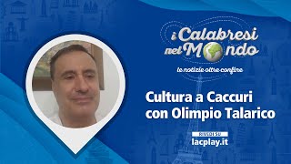 Cultura a Caccuri con Olimpio Talarico  𝗜 𝗖𝗮𝗹𝗮𝗯𝗿𝗲𝘀𝗶 𝗻𝗲𝗹 𝗠𝗼𝗻𝗱𝗼 [upl. by Ardnal]