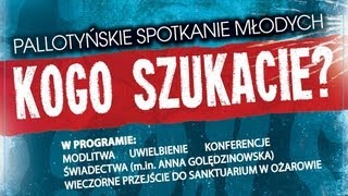 Świadectwo Anna Golędzinowska  Pallotyńskie Spotkanie Młodych 2013 [upl. by Erna]