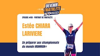 8 conseils pour se préparer aux championnats du monde IRONMAN® Avec Estée Chiara Lariviere  410 [upl. by Saval]