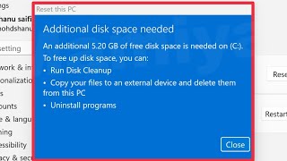 Reset this PC Additional disk space needed Problem Solve  An additional of free  Run disk Cleanup [upl. by Mcwilliams]