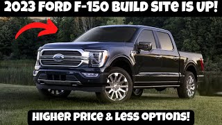 2023 Ford F150 Build Site Is UP Higher Prices Less Options and Packages [upl. by Ninerb]