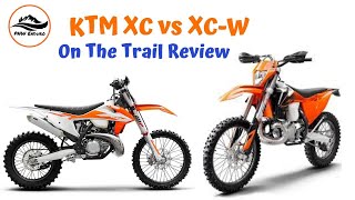 KTM XC vs XCW On Trail Review and Comparison [upl. by Macnair]