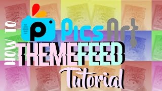 HOW TO THEME YOUR FEED WITH PICSARTfeed tutorial [upl. by Asor]