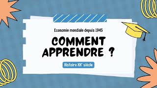 Comment apprendre économie mondiale depuis 1945 [upl. by Auqinot739]