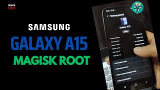 Galaxy A15 Magisk Root Step By Step Guide For Newbie [upl. by Rehsu774]