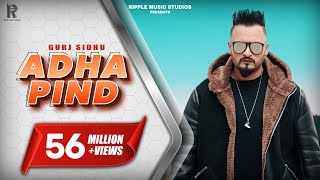 Adha Pind  Gurj Sidhu Official Song  2018  Ripple Music Studios [upl. by Nelluc]