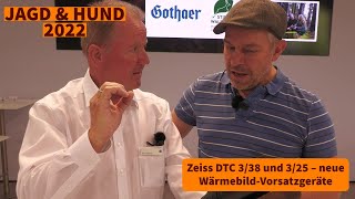 Jagd amp Hund 2022 Zeiss DTC 338 und 325 – neue WärmebildVorsatzgeräte [upl. by Soane]