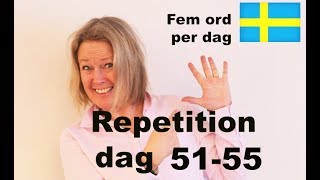 Dag 51  55  Repetition  Fem ord per dag  Lär dig Svenska A1 CEFR  Learn Swedish [upl. by Vala202]