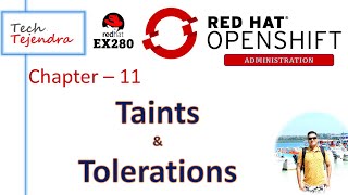 Taints and Tolerations  OpenShift Administration RedHat Ex280 [upl. by Dumm]