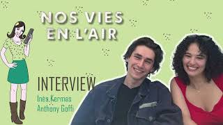 NOS VIES EN LAIR  interview Inès Kermas amp Anthony Goffi [upl. by Shyamal]