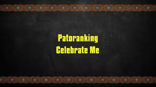 Patoranking  Celebrate Me Lyrics Video [upl. by Mccowyn]