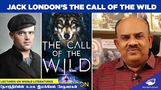 The Call of the Wild  Jack London எஸ்ராமகிருஷ்ணன் உலக இலக்கியப் பேருரைகள்World Literature [upl. by Oakie]