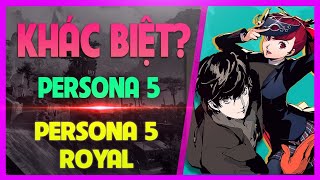 🎮 VIE Persona 5 Royal Khác gì với Persona 5 Những gì bạn cần biết 2020 [upl. by Tonnie]