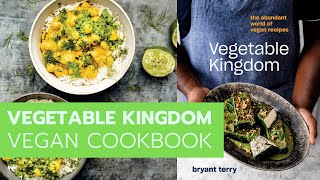 Cookbook Recommendations  Vegetable Kingdom by Bryant Terry [upl. by Rehpotsirh]