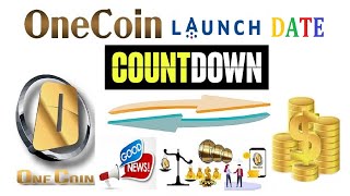 Good News OneCoin Launch Date Countdown Has Started [upl. by Aspasia601]