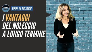 I 6 vantaggi del noleggio a lungo termine [upl. by Gile]