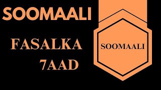 Soomaali Fasalka 7aad Casharka 21aad [upl. by Gnauq]