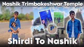 Shirdi To Nashik  Nashik Trimbakeshwar Temple 🙏🙏  Har Har Mhadev  thenikshuvlogs [upl. by Broderick688]