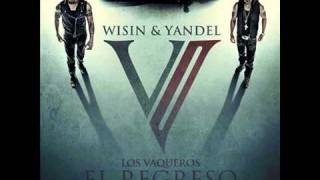 Wisin Y Yandel  Tomando el Control ft Jayko Gadiel Los Vaqueros 2 REGGAETON 2011 LETRA [upl. by Koh]