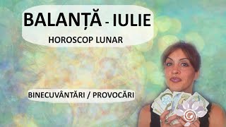 BALANȚĂ IULIE Tarot  Noutăți Binecuvântări Provocări Zodii de AER  Horoscop [upl. by Annaya]