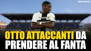 🚨 OTTO ATTACCANTI DA PRENDERE ALLASTA E AL FANTACALCIO TOP ESCLUSI [upl. by Idyh]