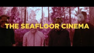 The Seafloor Cinema  “The First Step Towards Giving Up” Official Music Video  BVTV Music [upl. by Aleron]