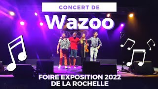 Concert de Wazoo à la Foire Expo de La Rochelle 2022  LPR [upl. by Roos401]