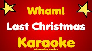 Wham • Last Christmas • Karaoke Alternative Version [upl. by Roselle]