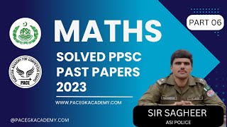 Past Paper no 108 PPSC Past Paper Math 2023 Ppsc Fpsc Math Series Math by Sir Sagheer [upl. by Brozak316]