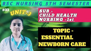 ESSENTIAL NEWBORN CARE  CHILD HEALTH NURSING1st BSC NURSING 5TH SEMESTER [upl. by Crandale]