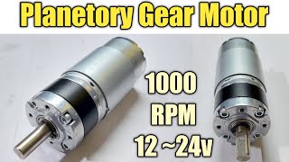 1000 RPM Planetary High Torque Gear Motor 12v 24v Unbox Video [upl. by Nner972]